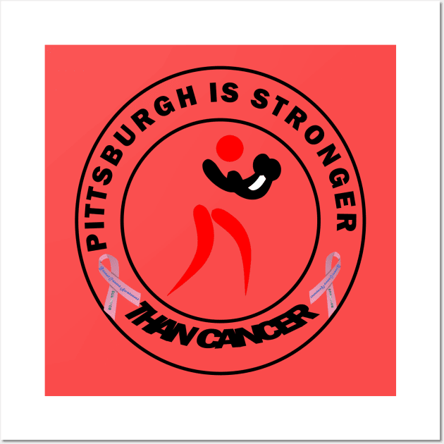 Pittsburgh is stronger than cancer Wall Art by we4you